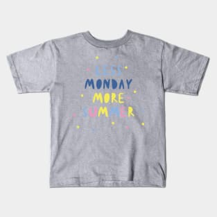 Less Monday More Summer Kids T-Shirt